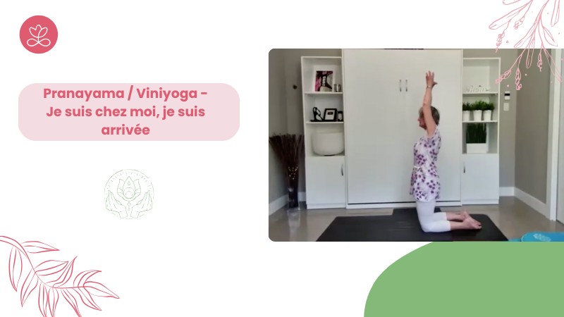 Jour 23. Pranayama / Viniyoga - Je suis chez moi, je suis arrivée avec Lily Champagne